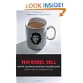 The Rebel Sell: How the Counter Culture Became Consumer Culture