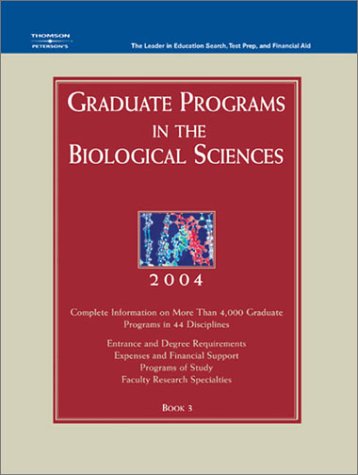 Grad Guides Book 3: Biological Scis 2004 (Peterson's Graduate Programs in the Biological Sciences)