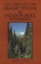 DAY HIKES IN THE GRAND TETONS AND JACKSON HOLE WYOMING, 2nd Edition