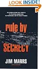 Rule By Secrecy...