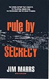 Rule by Secrecy: The Hidden History That Connects the Trilateral Commission, the Freemasons, and the Great Pyramids