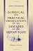 Surgical and Practical Observations on the Diseases of the Human Foot: With instructions for their treatment. To which is added advice on the management of the hand