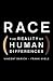 <STRONG>Race:</STRONG> <STRONG>The</STRONG> <STRONG>Reality</STRONG> <STRONG>of</STRONG> <STRONG>Human</STRONG> <STRONG>Differences</STRONG>