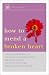 How to Mend a Broken Heart