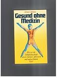 Gesund ohne Medizin - Vernon Coleman