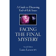 Facing The Final Mystery: A Guide To Discussing End-of-life Issues