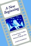 A New Beginning: Textual Frame Analysis of the Political Campaign Film (SUNY Series in Speech Communication)