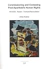 Commissioning and Contesting Post-Apartheid's Human Rights: HIV/AIDS - Racism - Truth and Reconciliation (African Connections in Post-Colonial Theory and Literatures)
