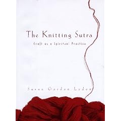 The Knitting Sutra: Craft as a Spiritual Practice