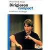 Dirigieren compact: Grundwissen und �bungen