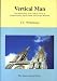 Book Vertical Man: The Human Being in the Catholic Novels of Graham Greene, Sigrid Undset, and Georges Bernanos (Literature & Ideas)