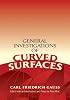 General Investigations of Curved Surfaces: Edited with an Introduction and Notes by Peter Pesic