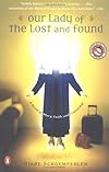 Our Lady of the Lost and Found: A Novel of Mary, Faith, and Friendship