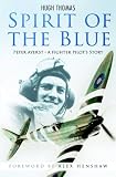Spirit of the Blue: Peter Ayerst: A Fighter Pilots Story