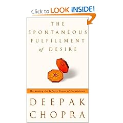 The Spontaneous Fulfillment of Desire: Harnessing the Infinite Power of Coincidence