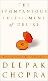 The Spontaneous Fulfillment of Desire: Harnessing the Infinite Power of Coincidence