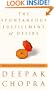 The Spontaneous Fulfillment of Desire: Harnessing the Infinite Power of Coincidence
