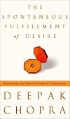 The Spontaneous Fulfillment of Desire: Harnessing the Infinite Power of Coincidence