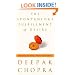 The Spontaneous Fulfillment of Desire: Harnessing the Infinite Power of Coincidence