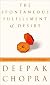 The Spontaneous Fulfillment of Desire: Harnessing the Infinite Power of Coincidence