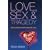 Love, Sex and Tragedy: How the Ancient World Shapes Our Lives