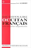 Dictionnaire occitan - fran�ais : d'apr�s les parlers languedociens