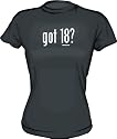 got 18? Women's Tee Shirt in 6 Colors Small thru XXL