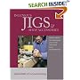 Ingenious Jigs & Shop Accessories: Clever Ideas for Improving Your Shop and Tools from Fine Woodworking (Essentials of Woodworking)
