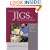 Ingenious Jigs and Shop Accessories: Clever Ideas for Improving Your Shop and Tools (Essentials of Woodworking)
