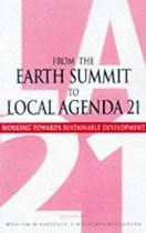 From Earth Summit to Local Agenda 21: Working Towards Sustainable Development