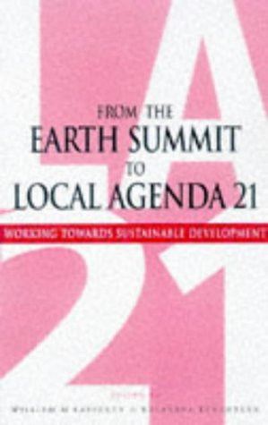 From Earth Summit to Local Agenda 21: Working Towards Sustainable Development