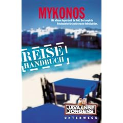 Mykonos Reisef�hrer. Das komplette Reisehandbuch