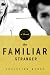 The Familiar Stranger (Paperback) by Christina Berry