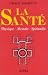 La santé physique, mentale, spirituelle