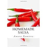 Homemade Salsa: Salsa Recipes, Salsa Mix, Fresh Salsa and Recipes for Salsa (Reader's Choice Edition)