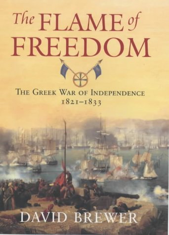 The Flame of Freedom: The Greek War of Independence, 1821-1833 under Imperialism & Independence in The Books Store