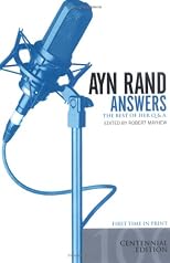 Ayn Rand Answers: The Best of Her Q  &  A