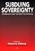 Book Subduing Sovereignty: Sovereignty and the Right to Intervene