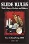Slide Rules : Their History, Models, And Makers