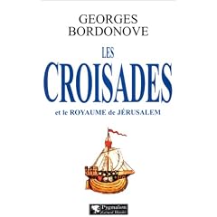 Les Croisades et le Royaume de J�rusalem