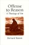 Offense to Reason: A Theology of Sin