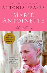 Marie Antoinette: The Journey by Antonia Fraser