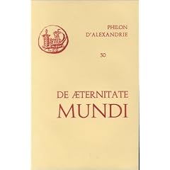 Oeuvres de Philon d'Alexandrie. De aeternitate mundi, volume 30