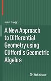 A New Approach to Differential Geometry using Clifford's Geometric Algebra
