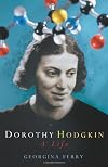 Dorothy Hodgkin: A Life