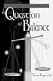 A Question of Balance