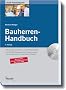 Bauherren-Handbuch: Schl�sselfertig bauen vom Architektenhaus bis zum Bautr�gerobjekt