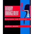Airway Management: Principles and Practice by Jonathan L. Benumof MD