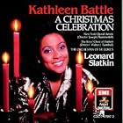 A Christmas Celebration: Kathleen Battle by Kathleen Battle, traditional/various, Leonard Slatkin, and Orchestra of St. Luke's with New York Choral Artists & Harlem Boys' Choir