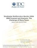 Review IDC Research  / Worldwide Multifunction Monitor 2004-2008 Forecast and Analysis: The Challenge of Many Faces